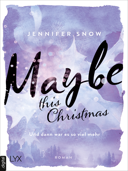 Titeldetails für Maybe this Christmas--Und dann war es so viel mehr nach Jennifer Snow - Verfügbar